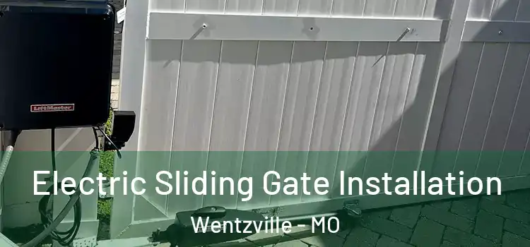 Electric Sliding Gate Installation Wentzville - MO